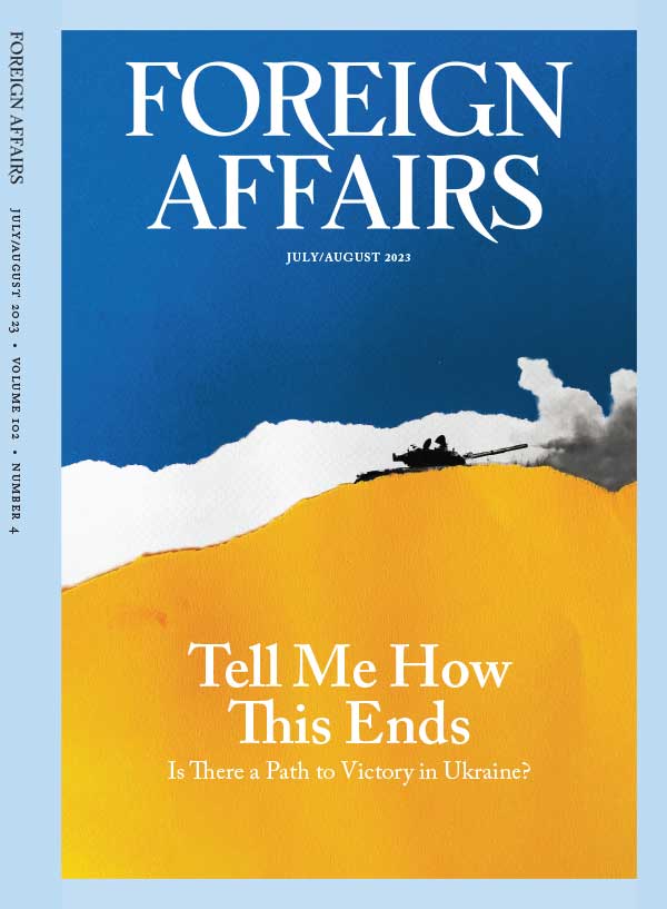 Foreign Affairs 外交事务 2023年7-8月刊(独家)